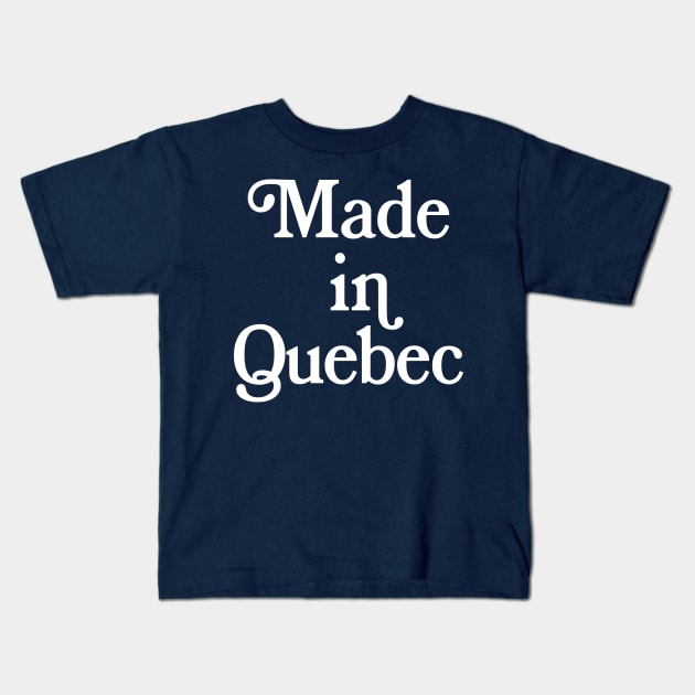 Made in Quebec - Canadian Pride Typography Design Kids T-Shirt by DankFutura